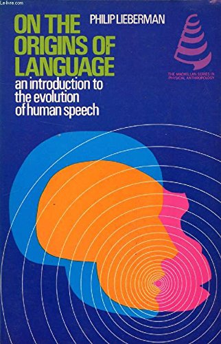 9780819167484: On the Origins of Language: An Introduction to the Evolution of Human Speech