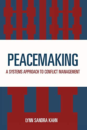 Stock image for Peacemaking : A Systems Approach to Conflict Management for sale by Better World Books
