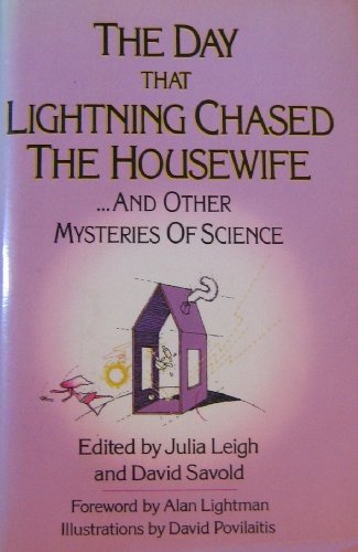 Beispielbild fr The Day That Lightning Chased the Housewife: And Other Mysteries of Science zum Verkauf von Half Price Books Inc.