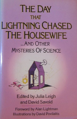 Stock image for The Day That Lightning Chased the Housewife: And Other Mysteries of Science for sale by Half Price Books Inc.