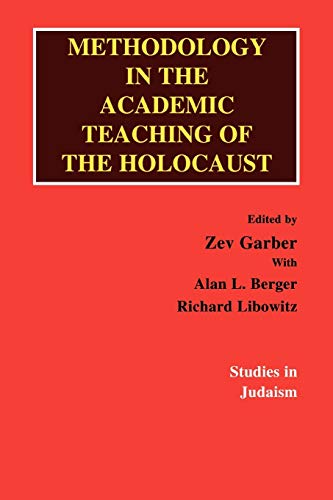 Imagen de archivo de Methodology in the Academic Teaching of the Holocaust a la venta por Michael Lyons