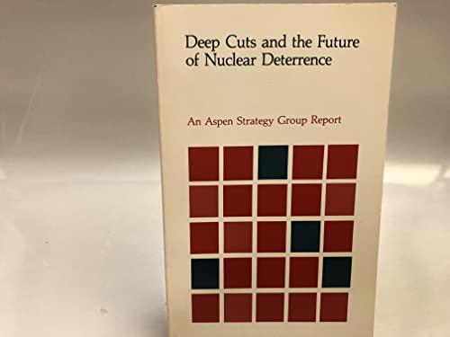 Beispielbild fr Deep Cuts and the Future of Nuclear Deterrence zum Verkauf von Wonder Book