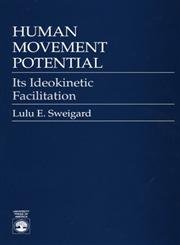 Beispielbild fr Human Movement Potential: Its Ideokinetic Facilitation zum Verkauf von GoldBooks