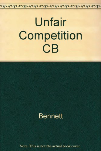Unfair Competition - Stephen Bennett; Thomas J. DiLorenzo ...