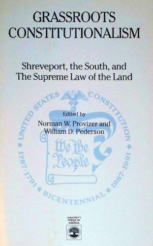 Grassroots Constitutionalism (9780819172136) by Provizer, Norman W.; Pederson, William D.