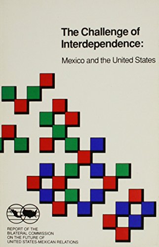 9780819172747: The Challenge of Interdependence: Mexico and the United States
