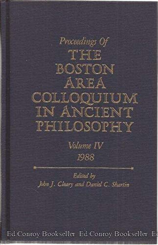 Imagen de archivo de Proceedings of the Boston Area Colloquium in Ancient Philosophy, Volume IV a la venta por Berry Hill Book Shop