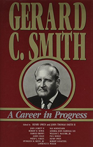 Stock image for Gerard C. Smith: A Career in Progress for sale by Tiber Books