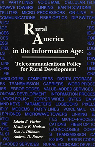 Rural America in the Information Age (9780819174949) by Parker, Edwin B.; Hudson, Heather E.; Dillman, Don A.; Roscoe, Andrew D.