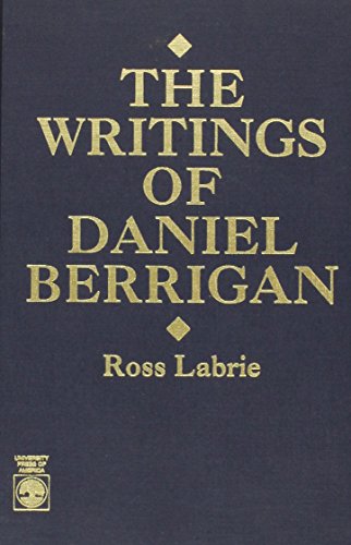 The Writings of Daniel Berrigan.