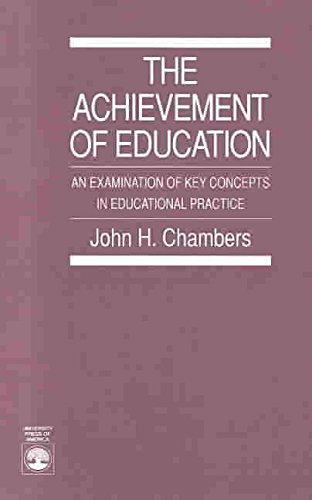 Beispielbild fr The Achievement of Education: An Examination of Key Concepts in Educational Practice zum Verkauf von medimops