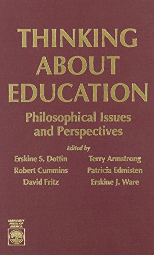 Thinking About Education (9780819175045) by Dottin, Erskine S.; Armstrong, Terry; Cummins, Robert; Edmisten, Patricia; Fritz, David