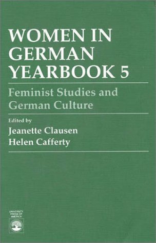 Beispielbild fr Women in German Yearbook 5: Feminist Studies in German Literature and Culture zum Verkauf von PsychoBabel & Skoob Books