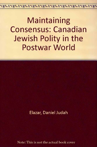 Stock image for Maintaining Consensus: The Canadian Jewish Polity in the Postwar World for sale by HPB-Red