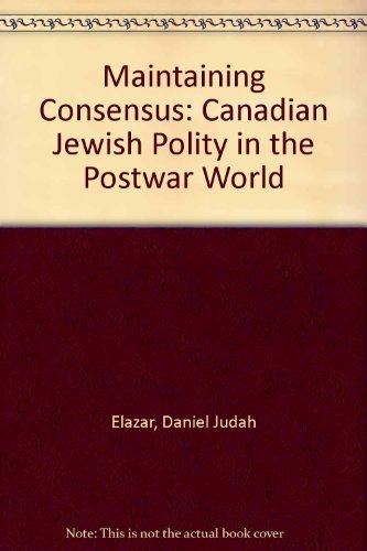 9780819176103: Maintaining Consensus: The Canadian Jewish Polity in the Postwar World