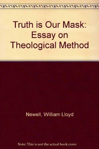 9780819176202: Truth Is Our Mask: An Essay on Theological Method