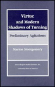 Stock image for Virtue and Modern Shadows of Turning Preliminary Agitations for sale by Books From California