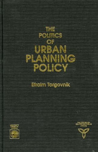 9780819177957: The Politics of Urban Planning Policy (Jerusalem Center for Public Affairs/Center for Jewish Community Studies Series)