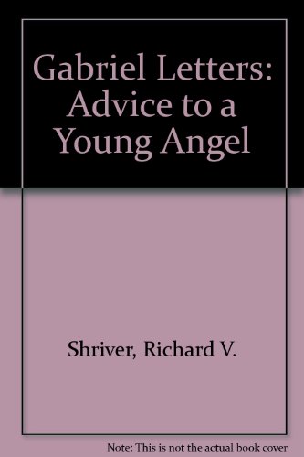 Stock image for The Gabriel Letters: Advice to a Young Angel for sale by 3rd St. Books