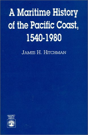 9780819178169: A Maritime History of the Pacific Coast, 1540-1980