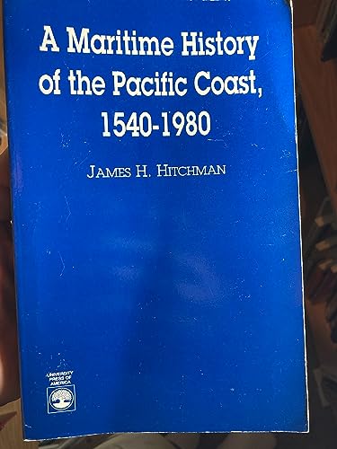 9780819178176: A Maritime History of the Pacific Coast 1540-1980