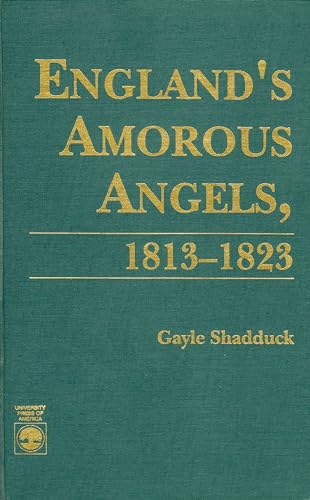 Imagen de archivo de England's Amorous Angels, 1813-1823 a la venta por Bookmarc's