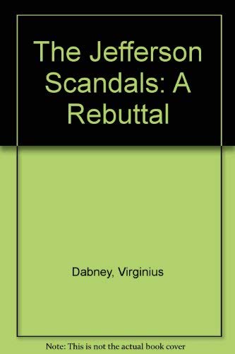 Stock image for The Jefferson Scandals: A Rebuttal for sale by Basement Seller 101