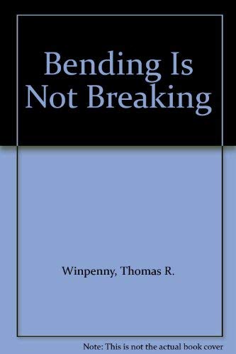 Stock image for Bending Is Not Breaking for sale by Midtown Scholar Bookstore