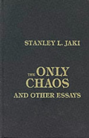 9780819178954: The Only Chaos and Other Essays