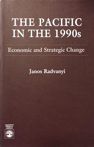 Imagen de archivo de The Pacific in the 1990s: Economic and Strategic Change a la venta por Persephone's Books