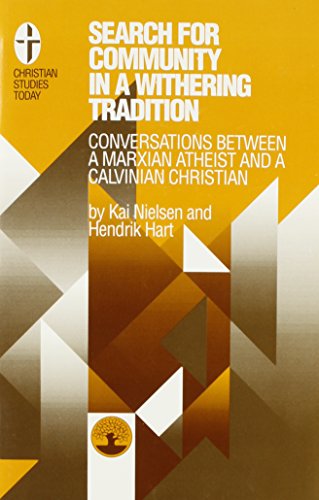 9780819179906: Search for Community in a Withering Tradition: Conversations Between a Marxian Atheist and a Calvinian Christian