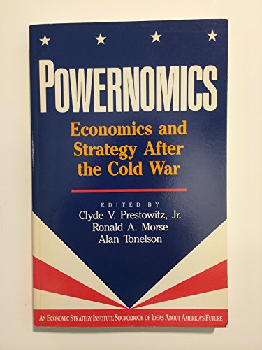Beispielbild fr Powernomics : Economics and Strategy after the Cold War zum Verkauf von Better World Books