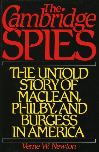 Stock image for The Cambridge Spies: The Untold Story of Maclean, Philby, and Burgess in America for sale by Jackson Street Booksellers