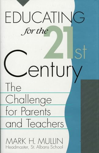 Beispielbild fr Educating for the 21st Century: The Challenge for Parents and Teachers (Studies in Australian History) zum Verkauf von Wonder Book