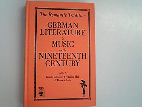 Imagen de archivo de The Romantic Tradition: German Literature and Music in the Nineteenth Century a la venta por Mnemosyne