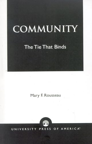 Stock image for Community: The Tie That Binds. for sale by Brentwood Books