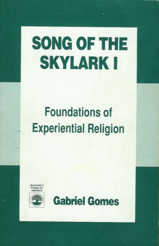 9780819182234: Song of the Skylark I: Foundations of Experiential Religion