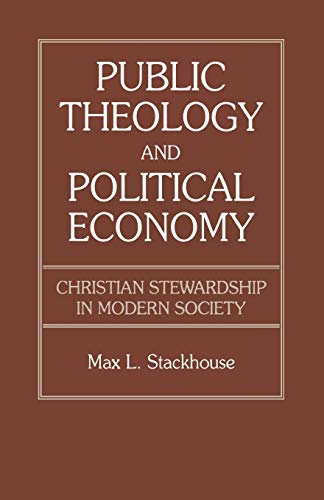 Imagen de archivo de Public Theology and Political Economy : Christian Stewardship in Modern Society a la venta por Better World Books: West