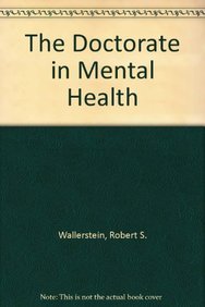 Beispielbild fr The Doctorate in Mental Health : An Experiment in Mental Health Professional Education zum Verkauf von Better World Books