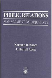 Stock image for Public Relations : Management by Objectives for sale by Better World Books Ltd