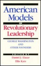 The American Model of Revolutionary Leadership (9780819183514) by Elazar, Daniel J.; Katz, Ellis