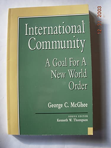 Imagen de archivo de International Community : A Goal for the New World Order a la venta por Better World Books: West