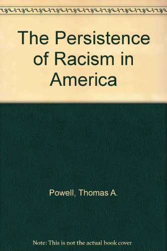 The Persistence of Racism in America (9780819185884) by Thomas F. Powell