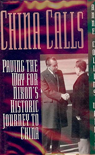 Stock image for China Calls: Paving the Way for Nixon's Historic Journey to China for sale by Ground Zero Books, Ltd.