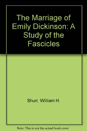 Stock image for The Marriage of Emily Dickinson: A Study of the Fascicles for sale by HPB-Red