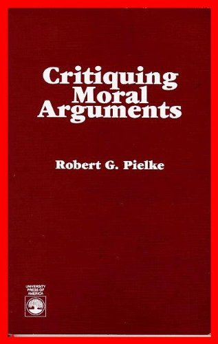 Stock image for Critiquing Moral Arguments for sale by ThriftBooks-Dallas