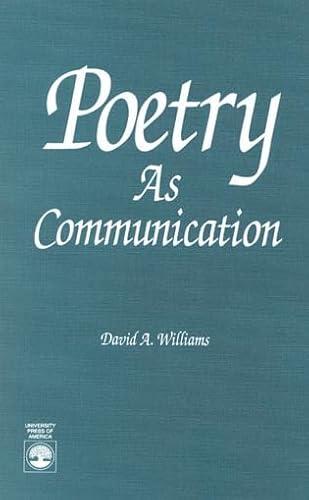 Poetry As Communication (9780819186652) by Williams, David A.