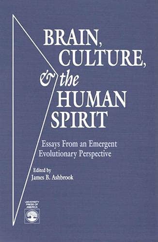 Brain, Culture, and the Human Spirit (9780819188540) by Ashbrook, James B.