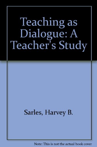 Beispielbild fr Teaching As Dialogue: A Teacher's Study zum Verkauf von medimops