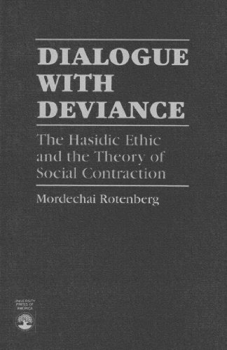9780819189752: Dialogue With Deviance: The Hasidic Ethic and the Theory of Social Contraction